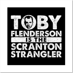 Toby is the Scranton Strangler Posters and Art